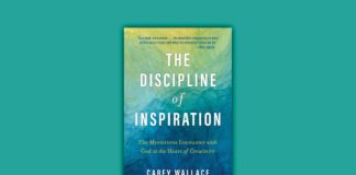 Discovering God in Our Artwork: A Evaluation of Carey Wallace’s The Self-discipline of Inspiration