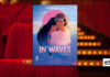 'In Waves': A luminous, transferring love tale at the waves
